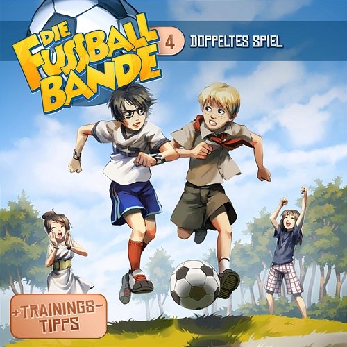 Folge 4: Doppeltes Spiel Die Fussballbande