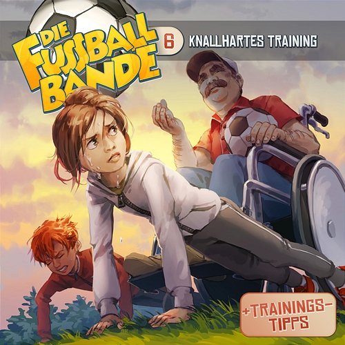 Folge 6: Knallhartes Training Die Fussballbande