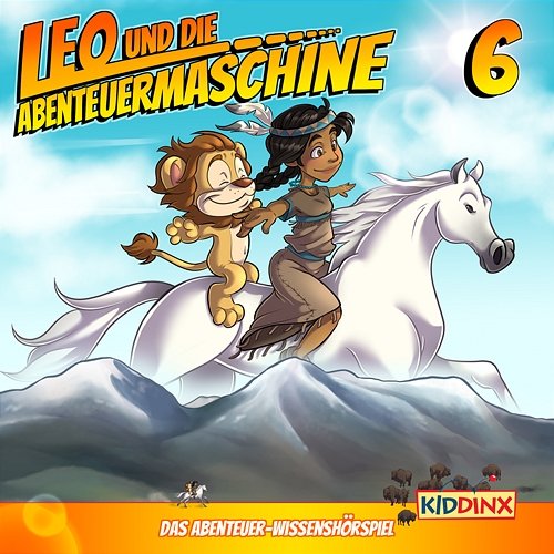 Folge 6: Leo und das Indianermädchen Leo und die Abenteuermaschine