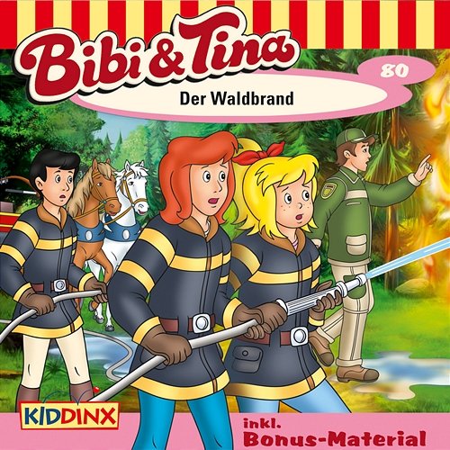 Folge 80: Der Waldbrand Bibi und Tina