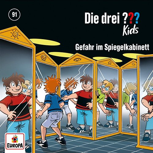 Folge 91: Gefahr im Spiegelkabinett Die Drei ??? Kids