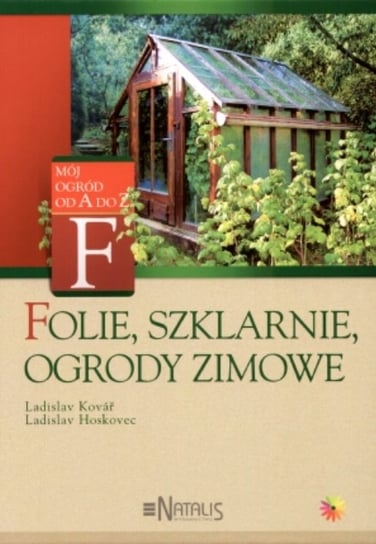 Folie, szklarnie, ogrody zimowe Hoskovec Ladislav, Kovar Ladislav