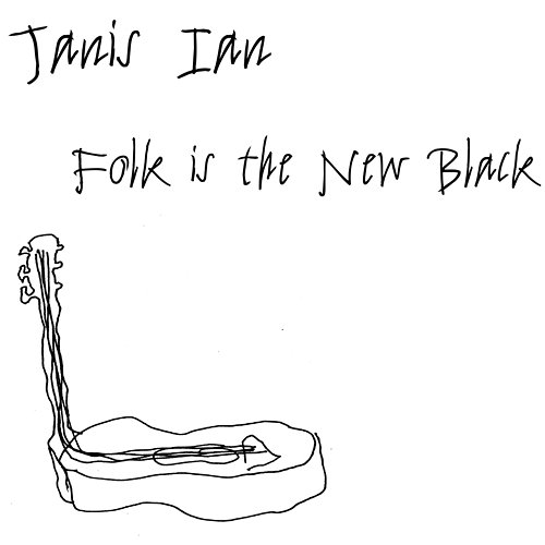 Folk Is the New Black Janis Ian