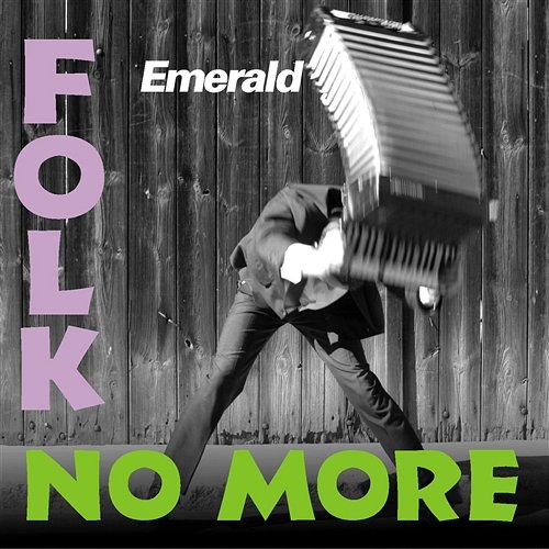 Folk No More Emerald