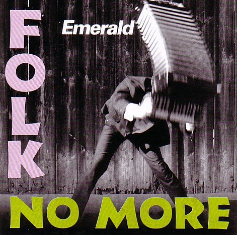 Folk No More Emerald