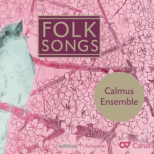 Folk Songs Calmus Ensemble