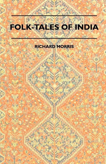 Folk-Tales of India Morris Richard