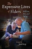 Folklore and the Expressive Lives of Elders Indiana Univ Pr