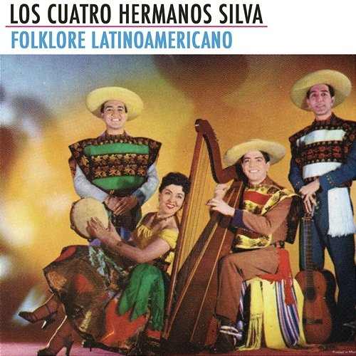 Folklore Latinoamericano Los Cuatro Hermanos Silva