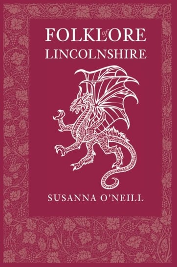 Folklore of Lincolnshire Susanna O'Neill