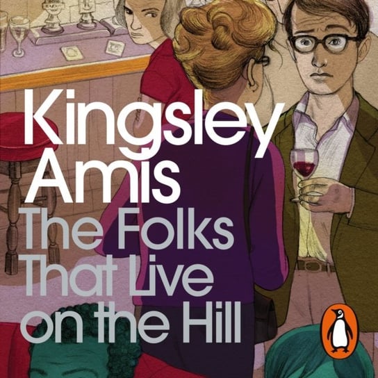 Folks That Live On The Hill Amis Kingsley
