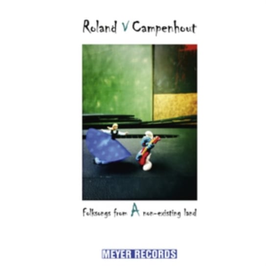 Folksongs From A Non-existing Land Van Campenhout Roland