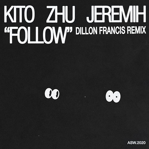 Follow Kito, ZHU, Jeremih