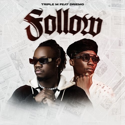 Follow Triple M feat. Driemo