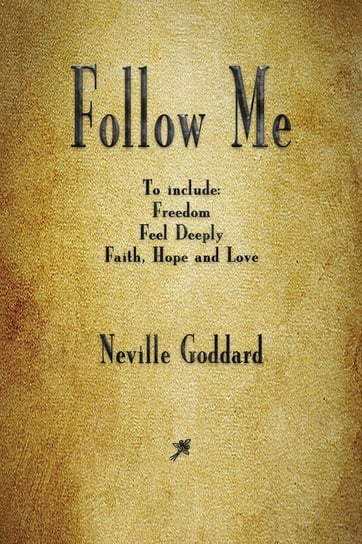 Follow Me and Other Sermons Goddard Neville