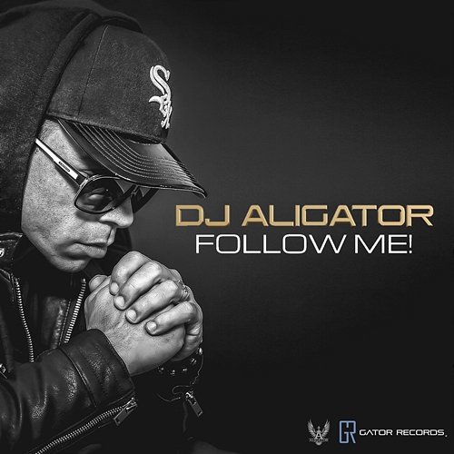 Follow Me! DJ Aligator