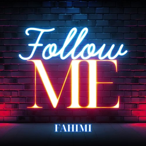Follow Me FAHIMI