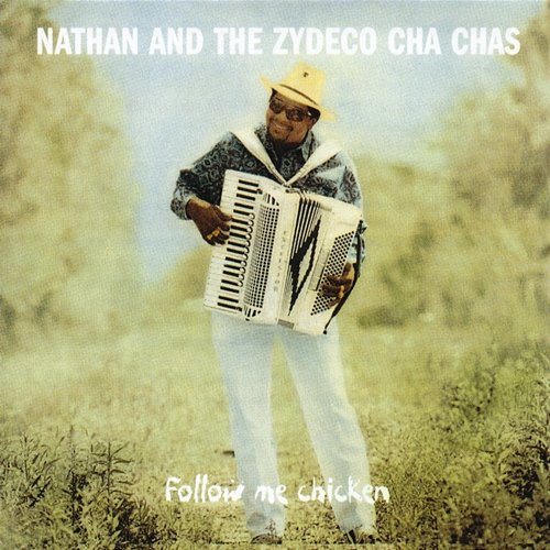 Hey Maman Nathan And The Zydeco Cha-Chas