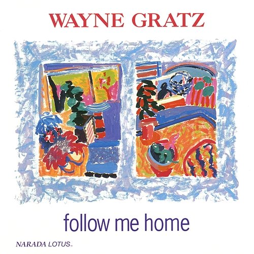Follow Me Home Wayne Gratz