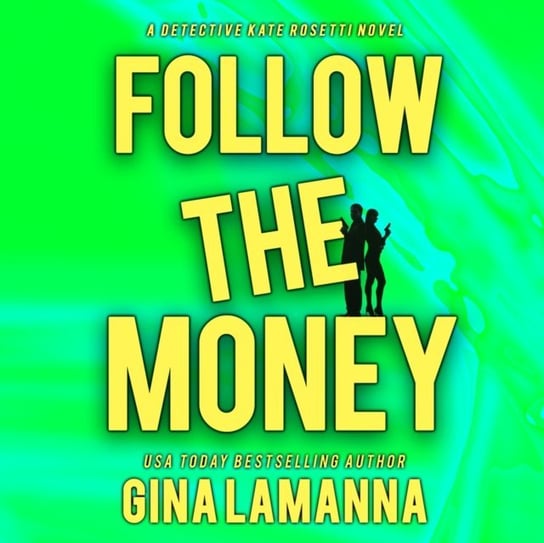 Follow the Money LaManna Gina, Suzie Althens