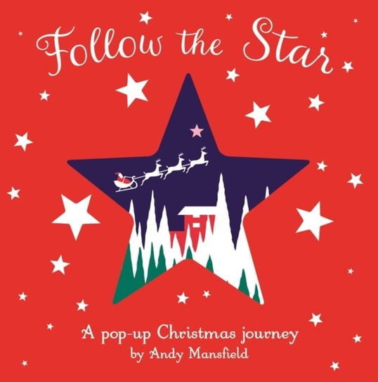 Follow the Star. A pop-up Christmas journey Mansfield Andy