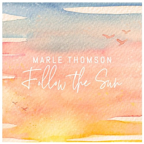 Follow the Sun Marle Thomson
