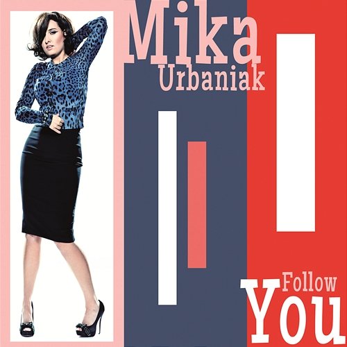Follow you Mika Urbaniak