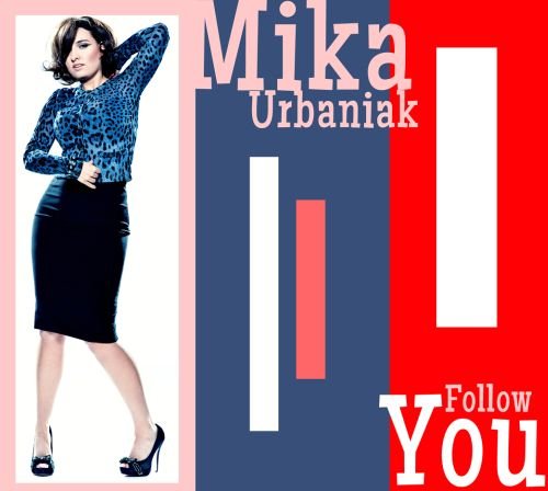 Follow You Urbaniak Mika