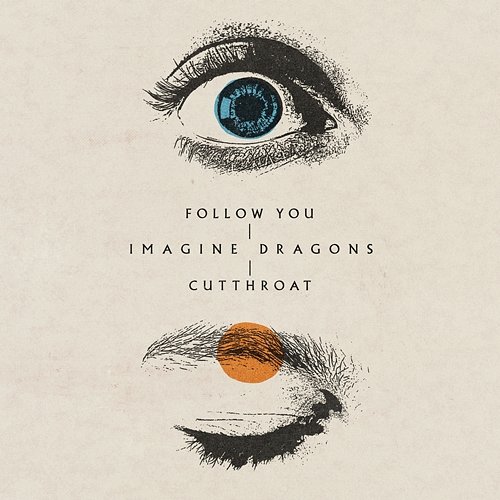 Follow You / Cutthroat Imagine Dragons
