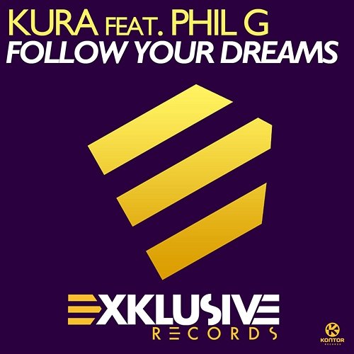 Follow Your Dreams Kura & Phil G