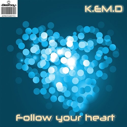 Follow Your Heart K.EM.D