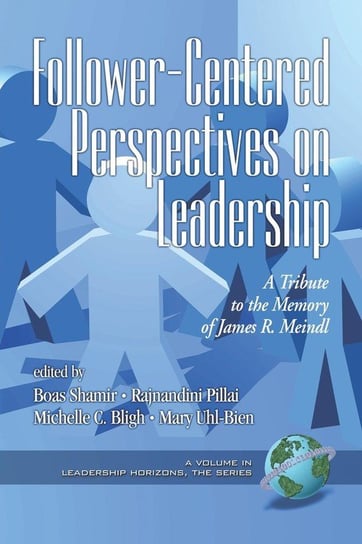 Follower-Centered Perspectives on Leadership Shamir Boas
