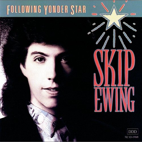 Following Yonder Star Skip Ewing