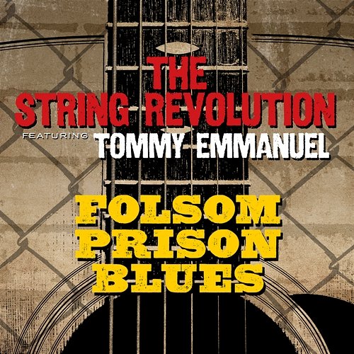 Folsom Prison Blues The String Revolution feat. Tommy Emmanuel
