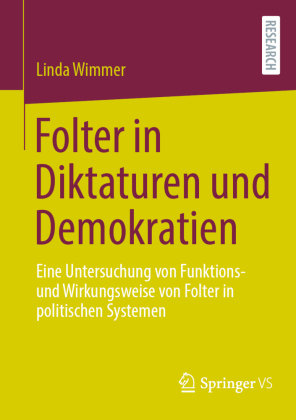 Folter in Diktaturen und Demokratien Springer, Berlin