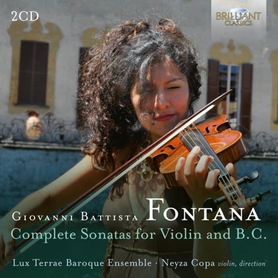 Fontana: Complete Sonatas for Violin and B.C. Copa Neyza, Lux Terrae Baroque Ensemble