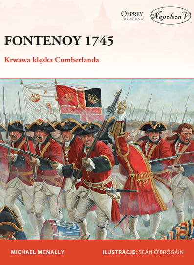 Fontenoy 1745. Krwawa klęska Cumberlanda McNally Michael