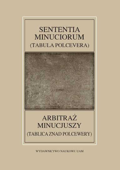Fontes Historiae Antiquae LIII Sententia Minuciorum czyli Tabula Polcevera Opracowanie zbiorowe