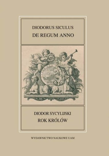 Fontes Historiae Antiquae XLIV: Diodorus Siculus, De regum anno / Rok królów / Diodor Sycylijski Polański Tomasz, Mrozewicz Leszek