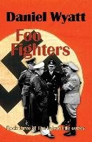 Foo Fighters: Book Three of the Falcon File Series Daniel Wyatt