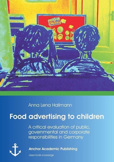 Food Advertising to Children Hallmann Anna Lena