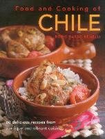 Food and Cooking of Chile Benelli Boris Basso