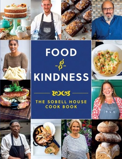 Food and Kindness: The Sobell House Cook Book Opracowanie zbiorowe