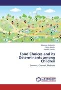 Food Choices and its Determinants among Children Abdollahi Morteza, Abtahi Mitra, Kianfar Haydeh