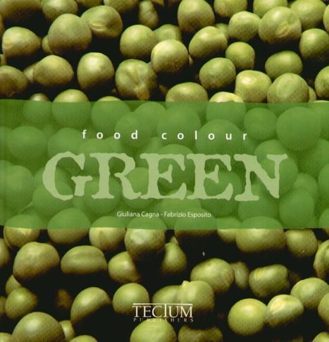 Food Colour Green Cagna Giuliana, Esposito Fabrizio