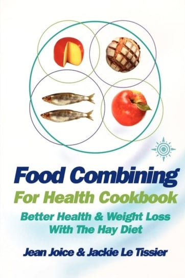 Food Combining for Health Cookbook Joice Jean, Tissier Jackie