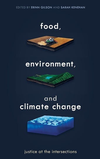 Food, Environment, and Climate Change Rowman & Littlefield Publishing Group Inc