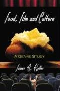 Food, Film and Culture: A Genre Study Keller James R.