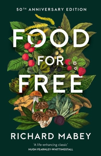 Food for Free: 50th Anniversary Edition Mabey Richard