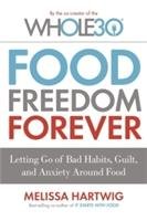 Food Freedom Forever Hartwig Melissa
